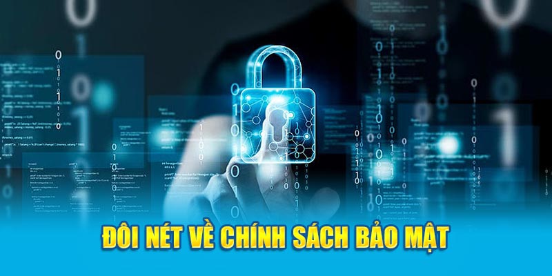 Đôi nét về chính sách bảo mật 