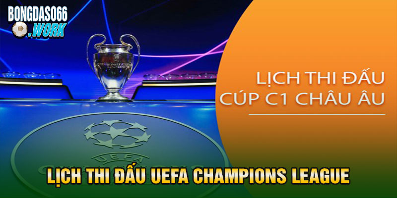 Lịch thi đấu UEFA Champions League